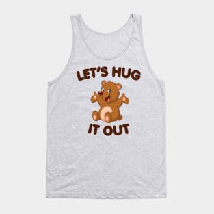 Let's Hug It Out Tank Top